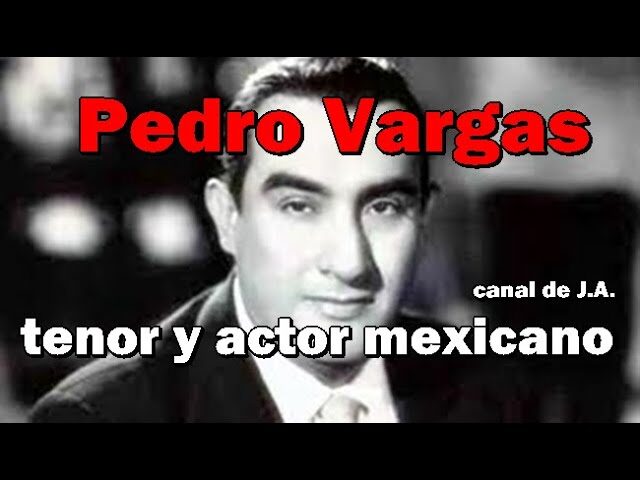 Descubre el Origen de Pedro Vargas: Biografía y Datos Curiosos del Cantante Icono